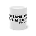 UNE TISANE AVANT QUE JE M'ÉNERVE.