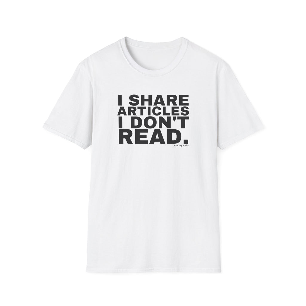 I SHARE ARTICLES I DON'T READ.