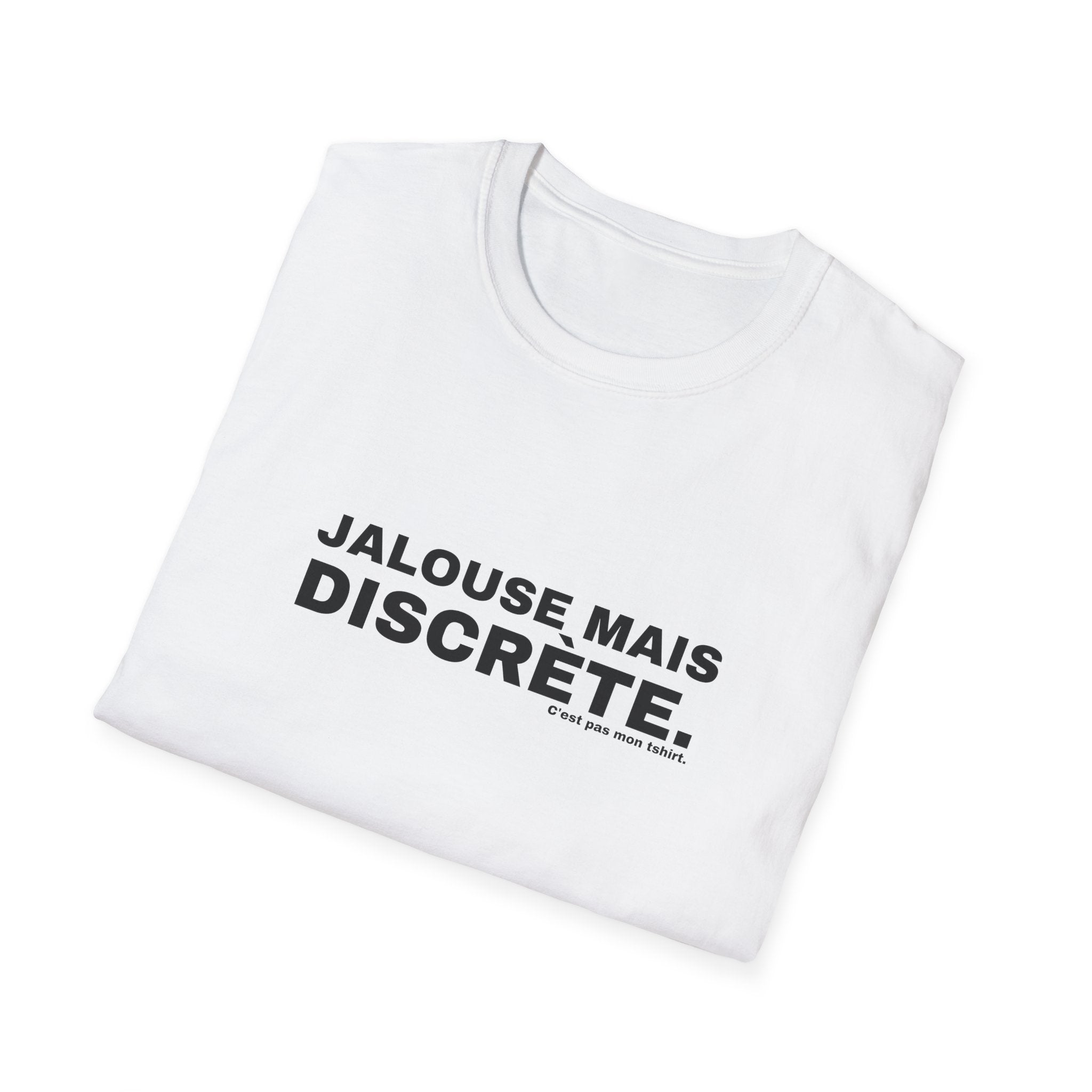 JALOUSE MAIS DISCRÈTE.