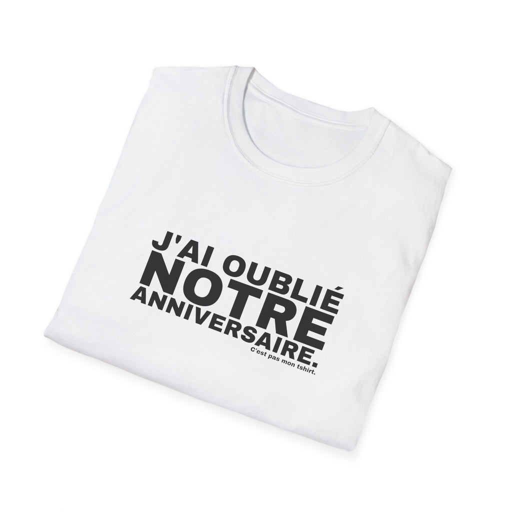 J'AI OUBLIÉ NOTRE ANNIVERSAIRE.