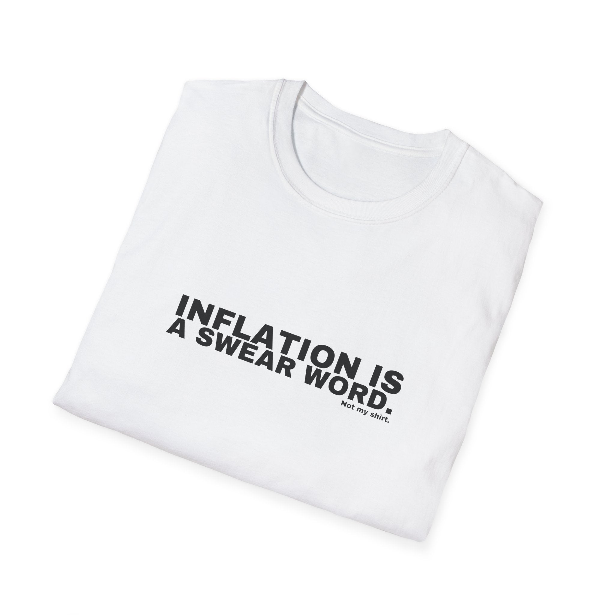 INFLATION IS A SWEAR WORD.