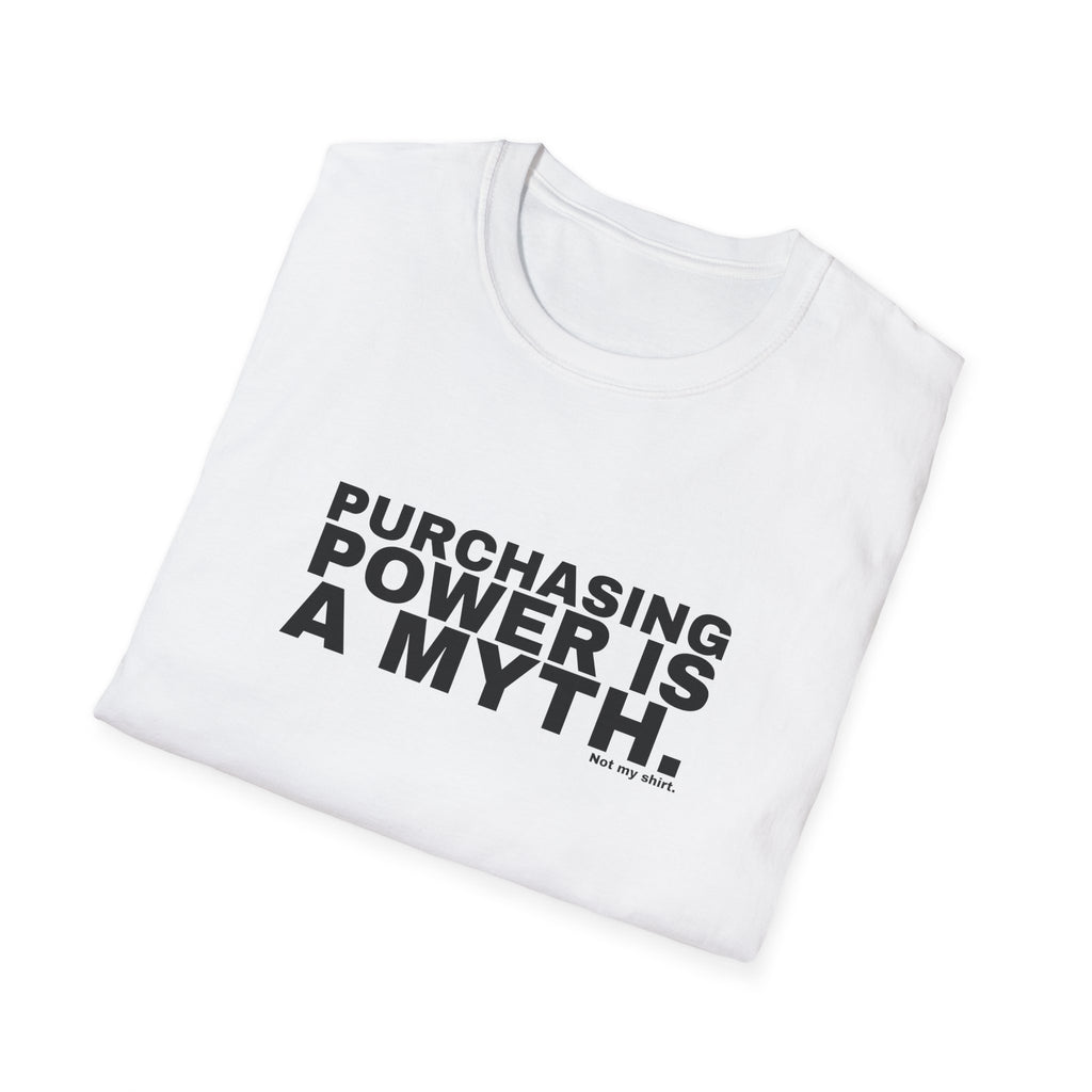 PURCHASING POWER IS A MYTH.
