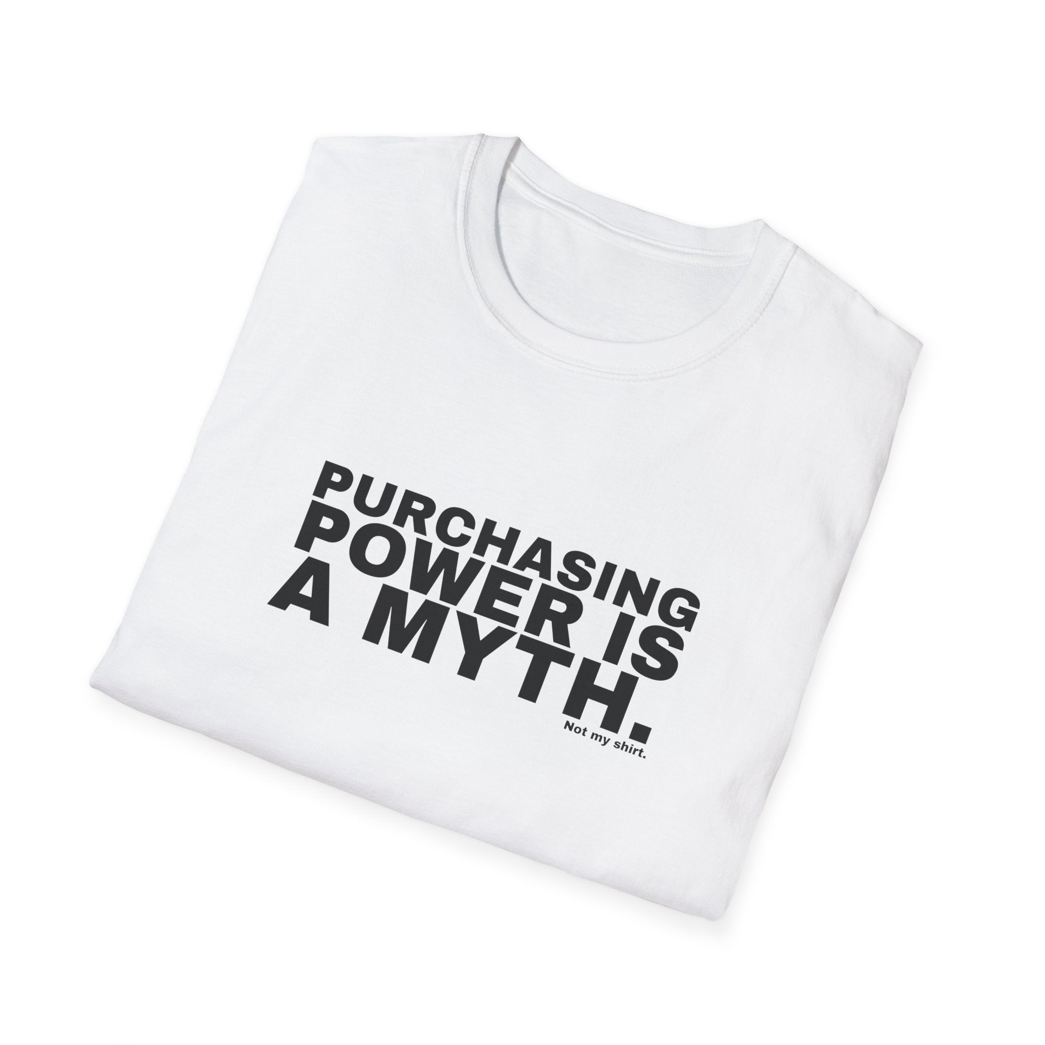 PURCHASING POWER IS A MYTH.