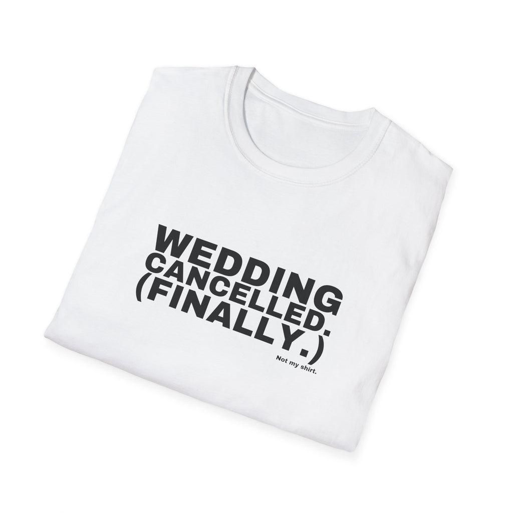 WEDDING CANCELLED. (FINALLY.)