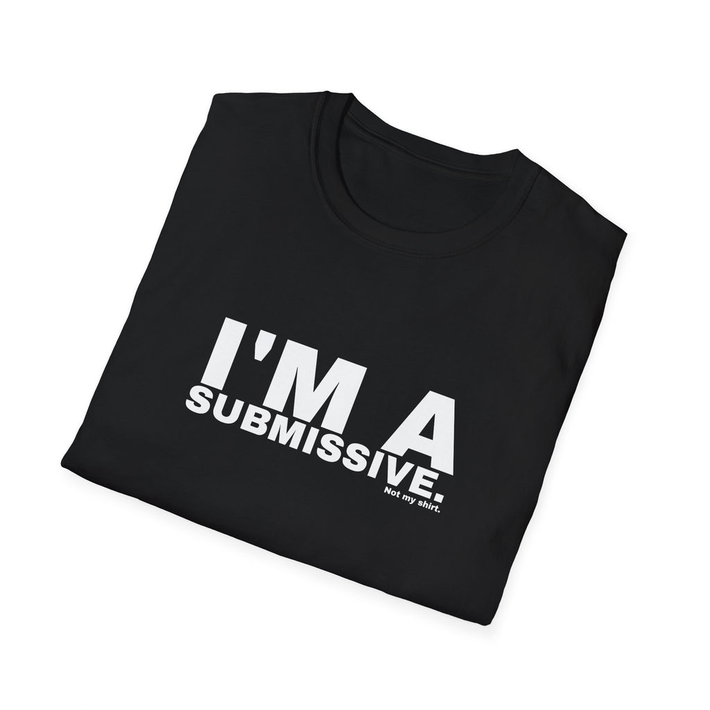 I'M A SUBMISSIVE.