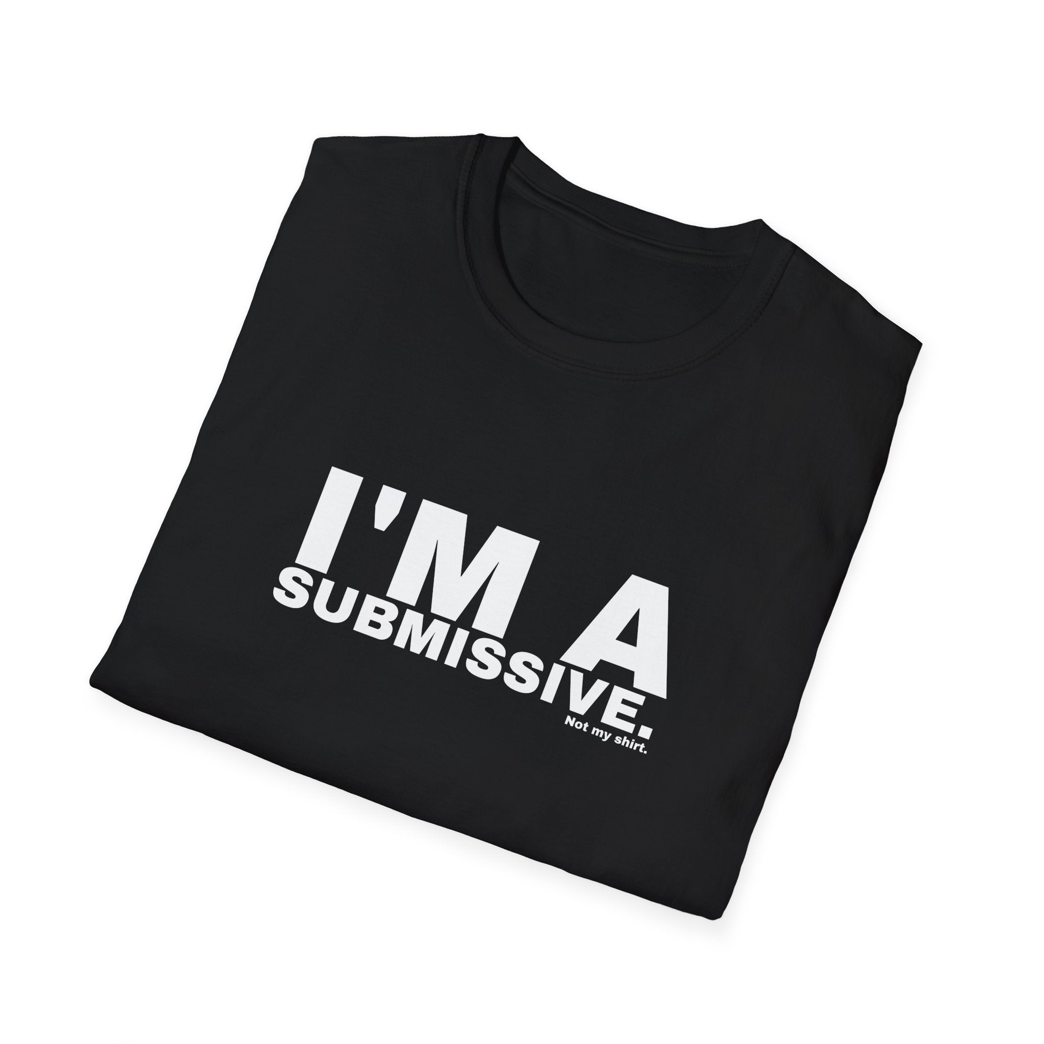 I'M A SUBMISSIVE.