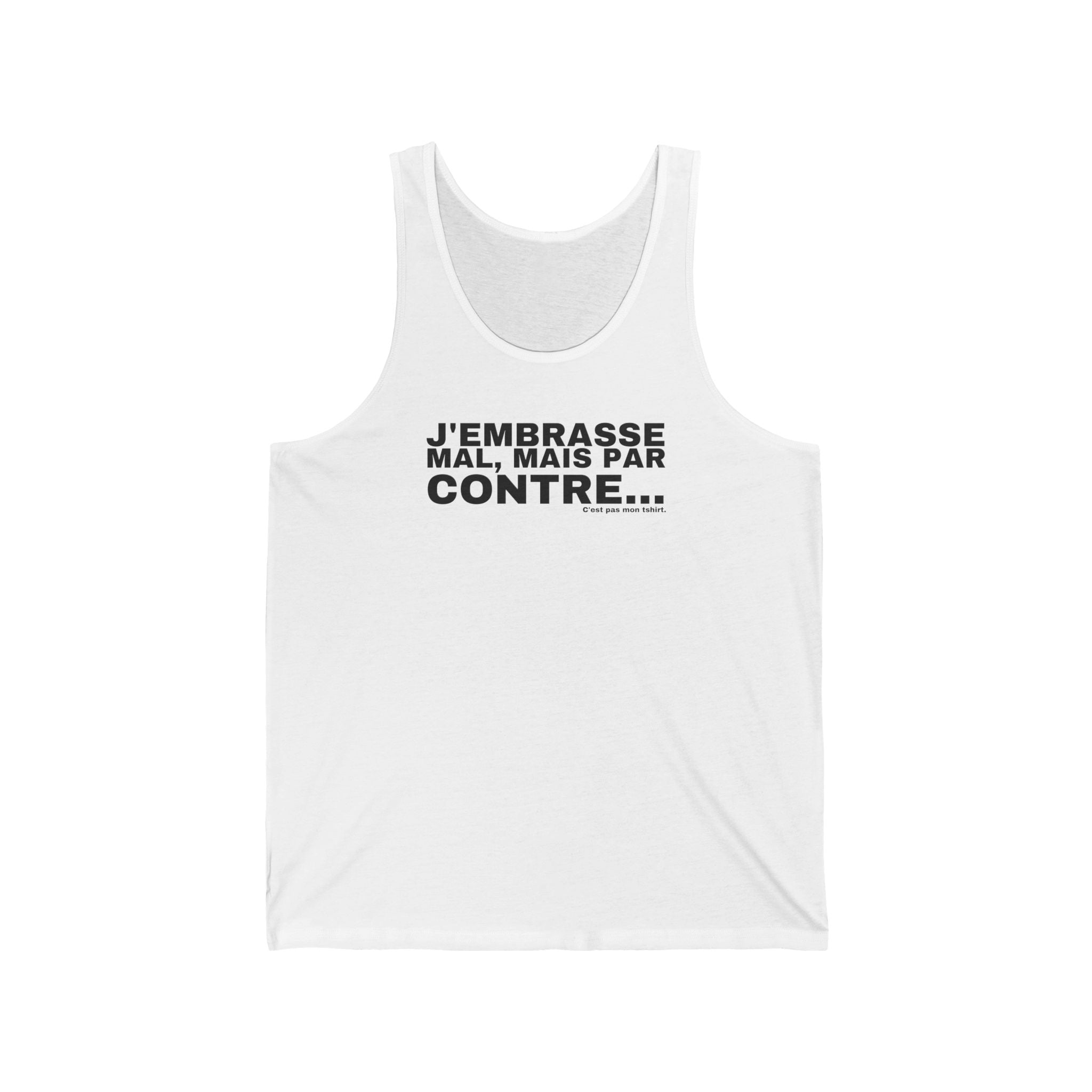 J'EMBRASSE MAL, MAIS PAR CONTRE...