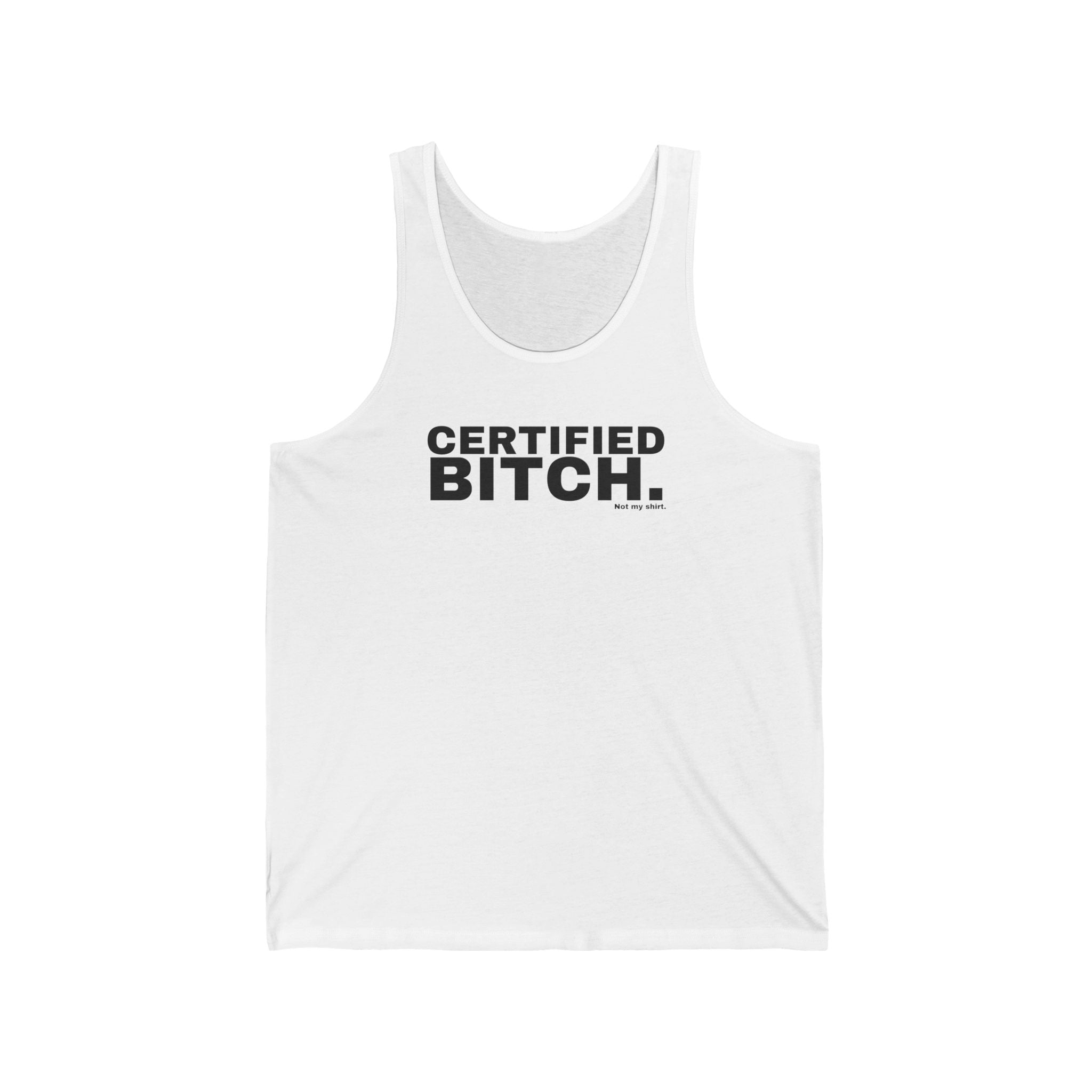 CERTIFIED BITCH.