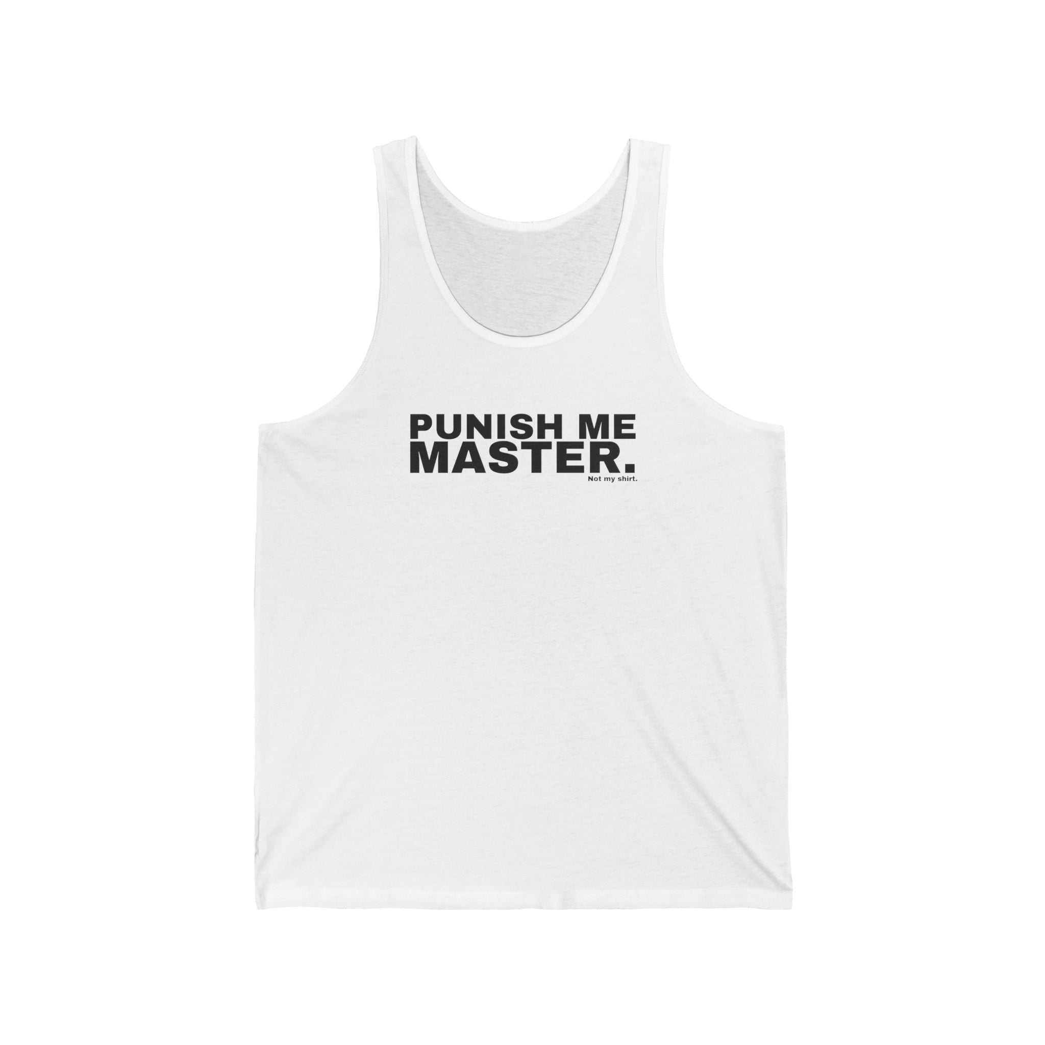PUNISH ME MASTER.