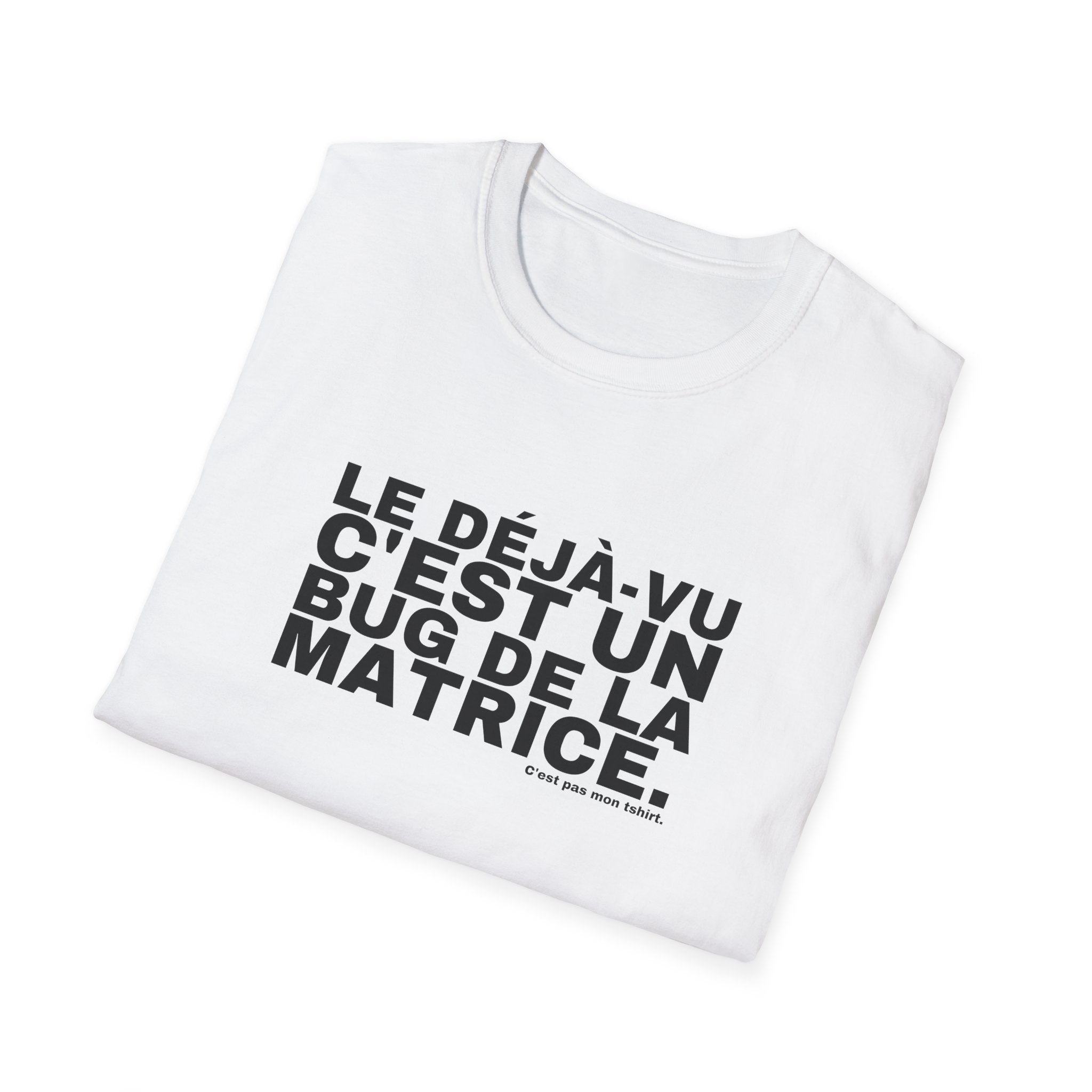 LE DÉJÀ-VU C'EST UN BUG DE LA MATRICE.