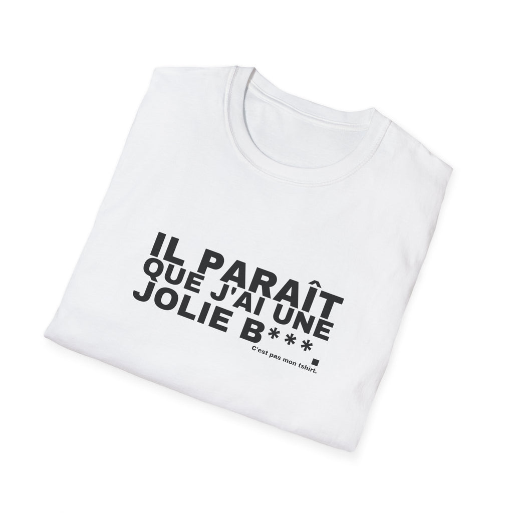 IL PARAÎT QUE J'AI UNE JOLIE B***.