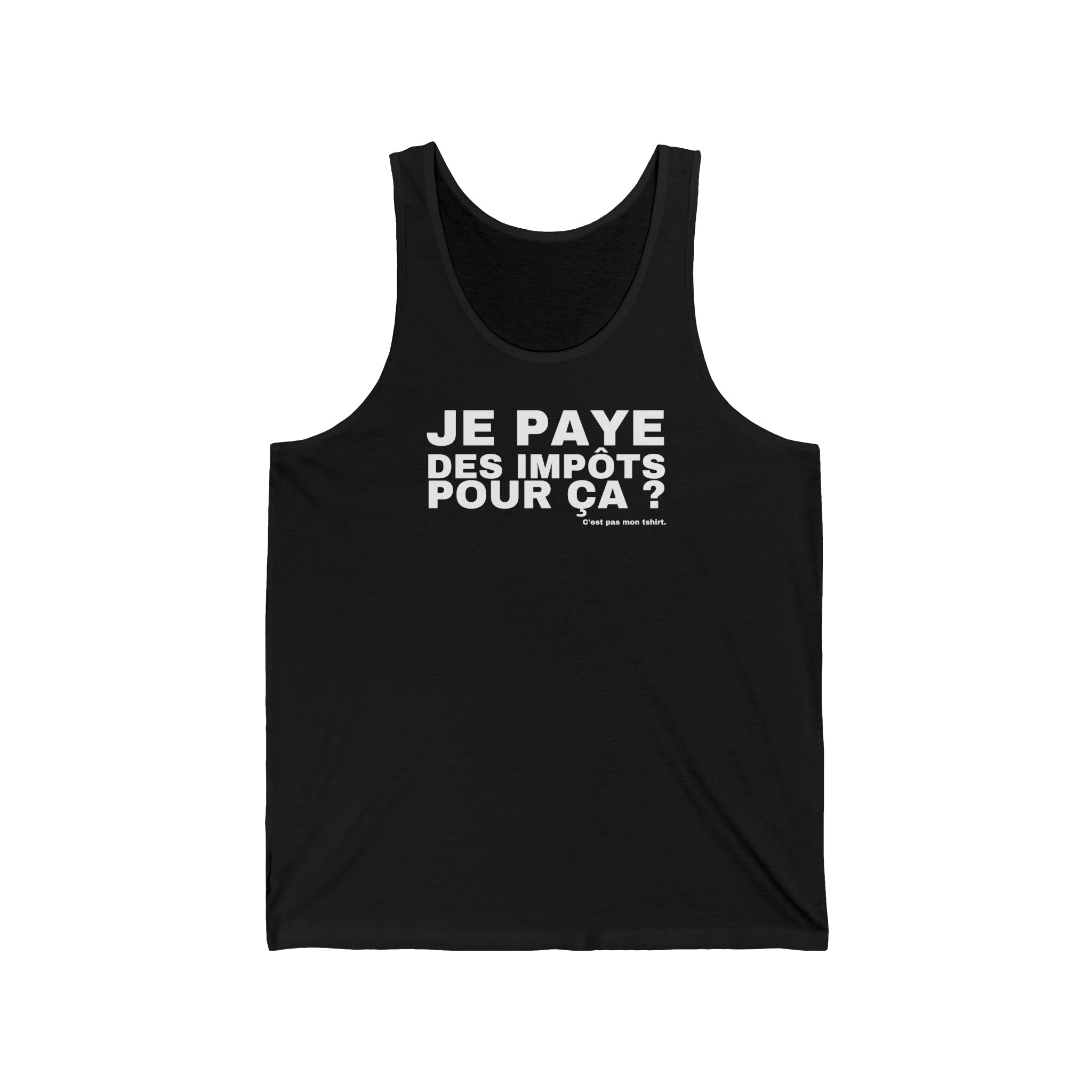 JE PAYE DES IMPÔTS POUR ÇA ?