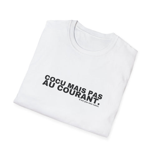 COCU MAIS PAS AU COURANT.