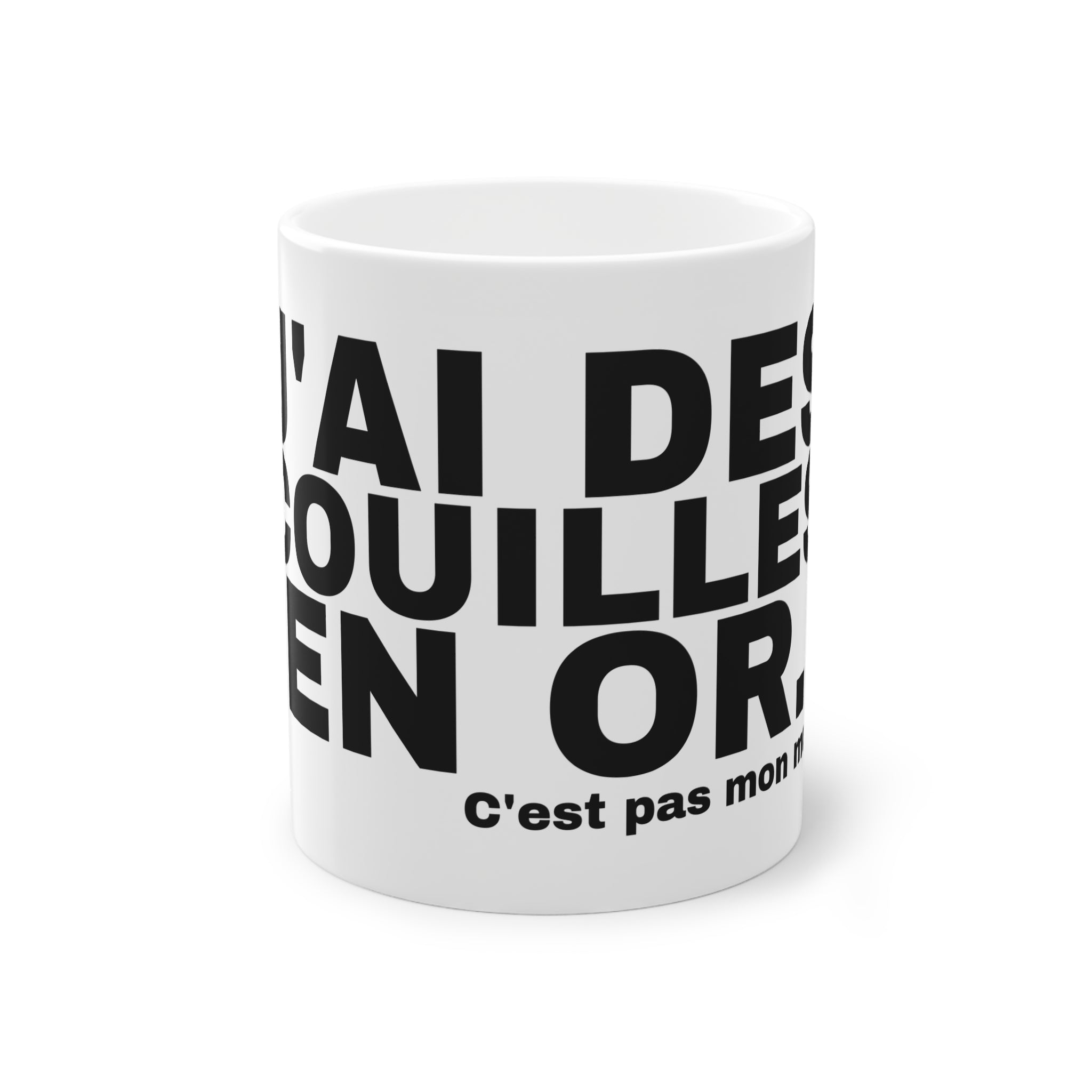 J'AI DES COUILLES EN OR.