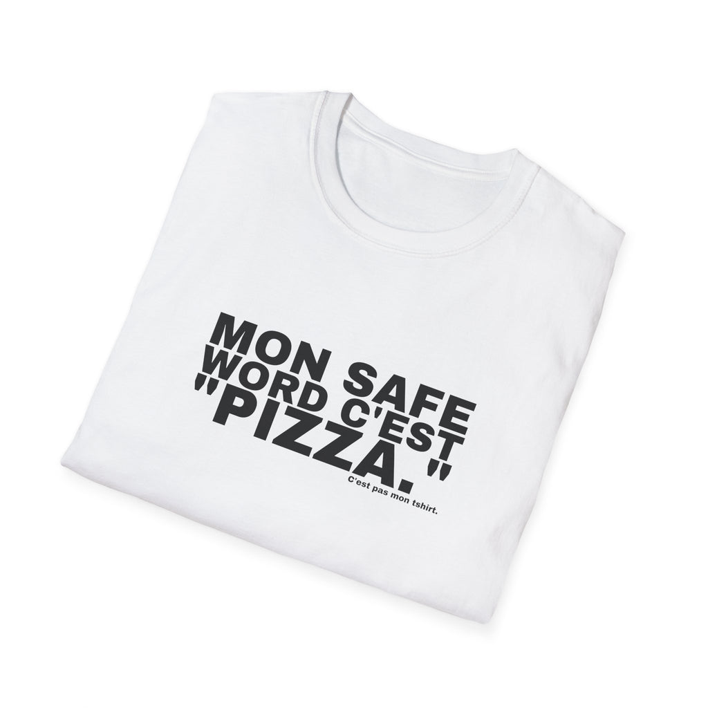 MON SAFE WORD C'EST "PIZZA."