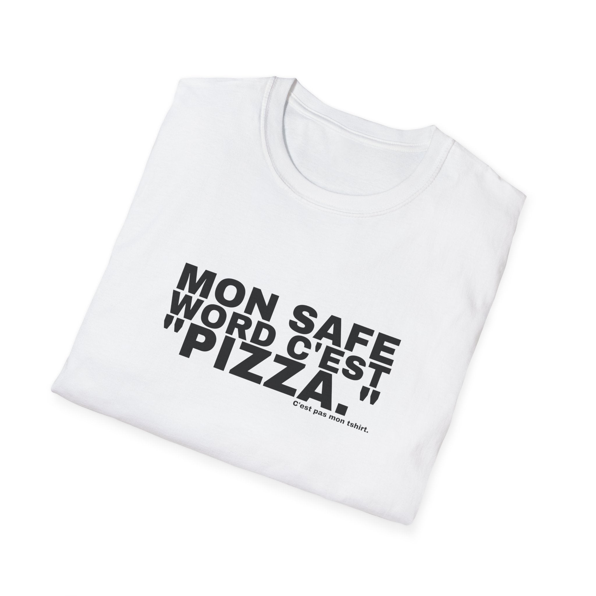 MON SAFE WORD C'EST "PIZZA."