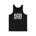 ALEXA FILES REPORTS ON YOU.