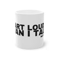 I FART LOUDER THAN I TALK.