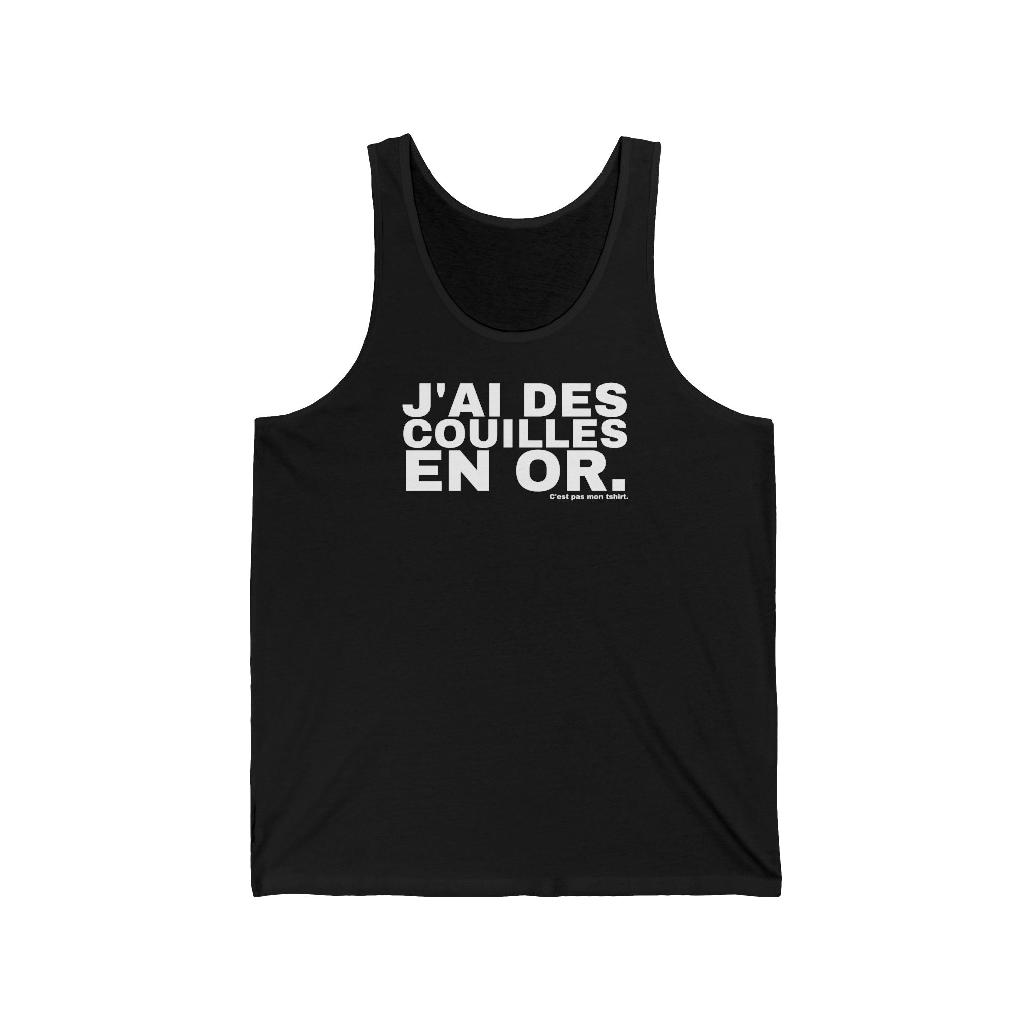 J'AI DES COUILLES EN OR.