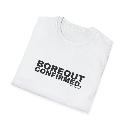 BOREOUT CONFIRMED.