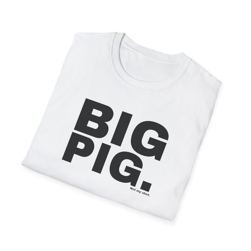BIG PIG.