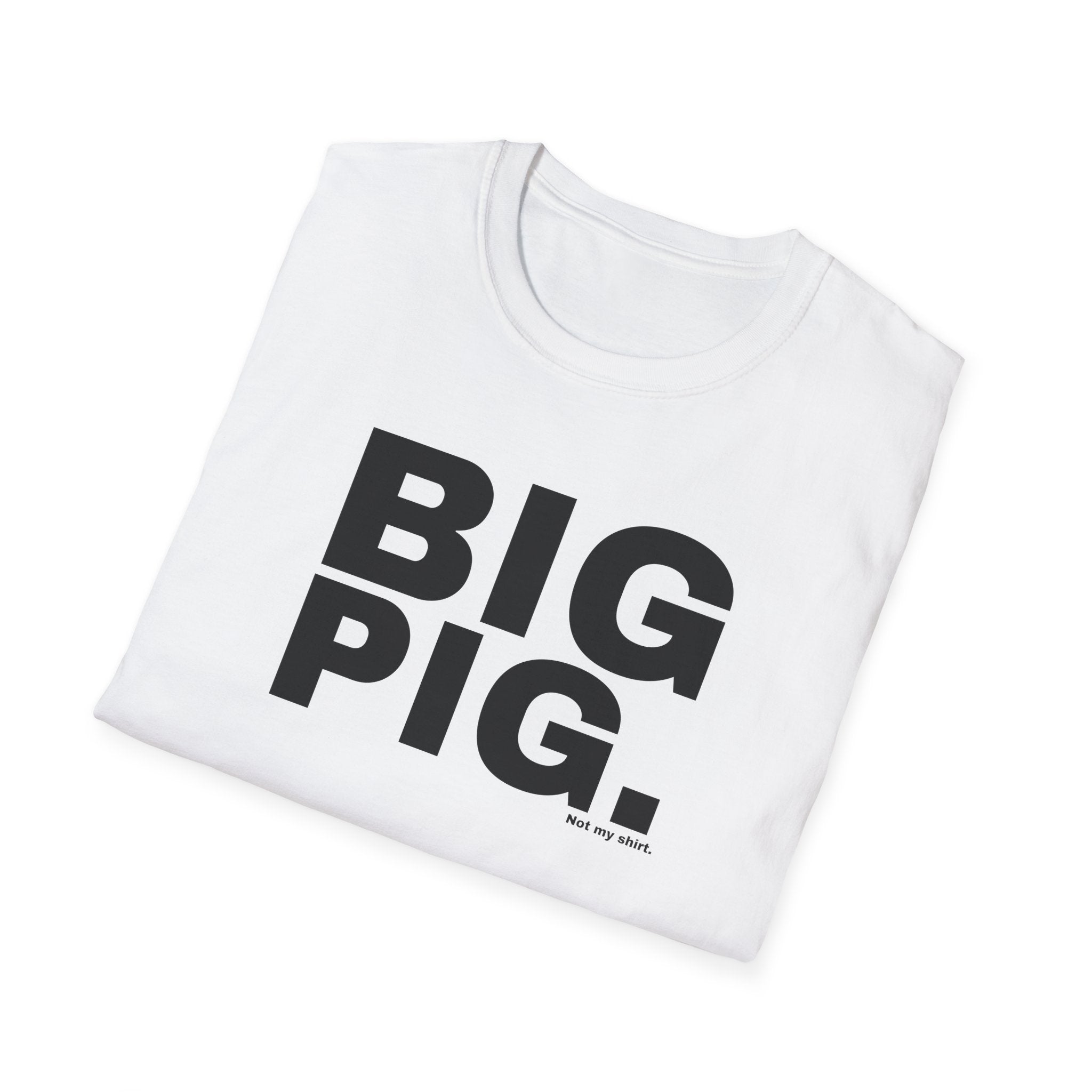 BIG PIG.