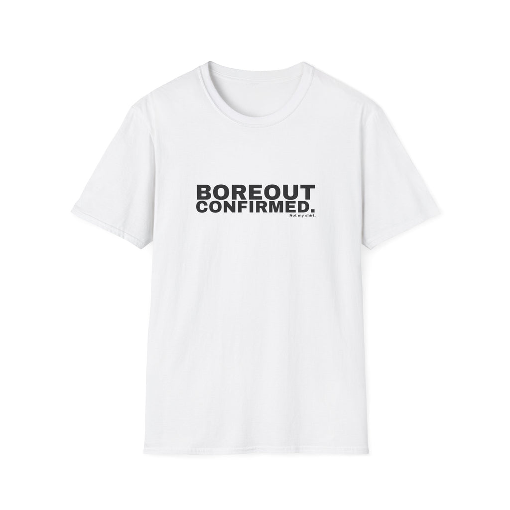 BOREOUT CONFIRMED.
