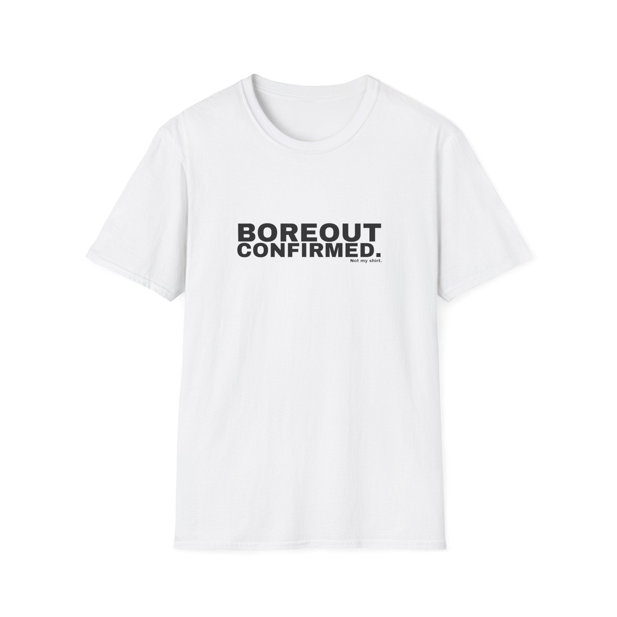 BOREOUT CONFIRMED.