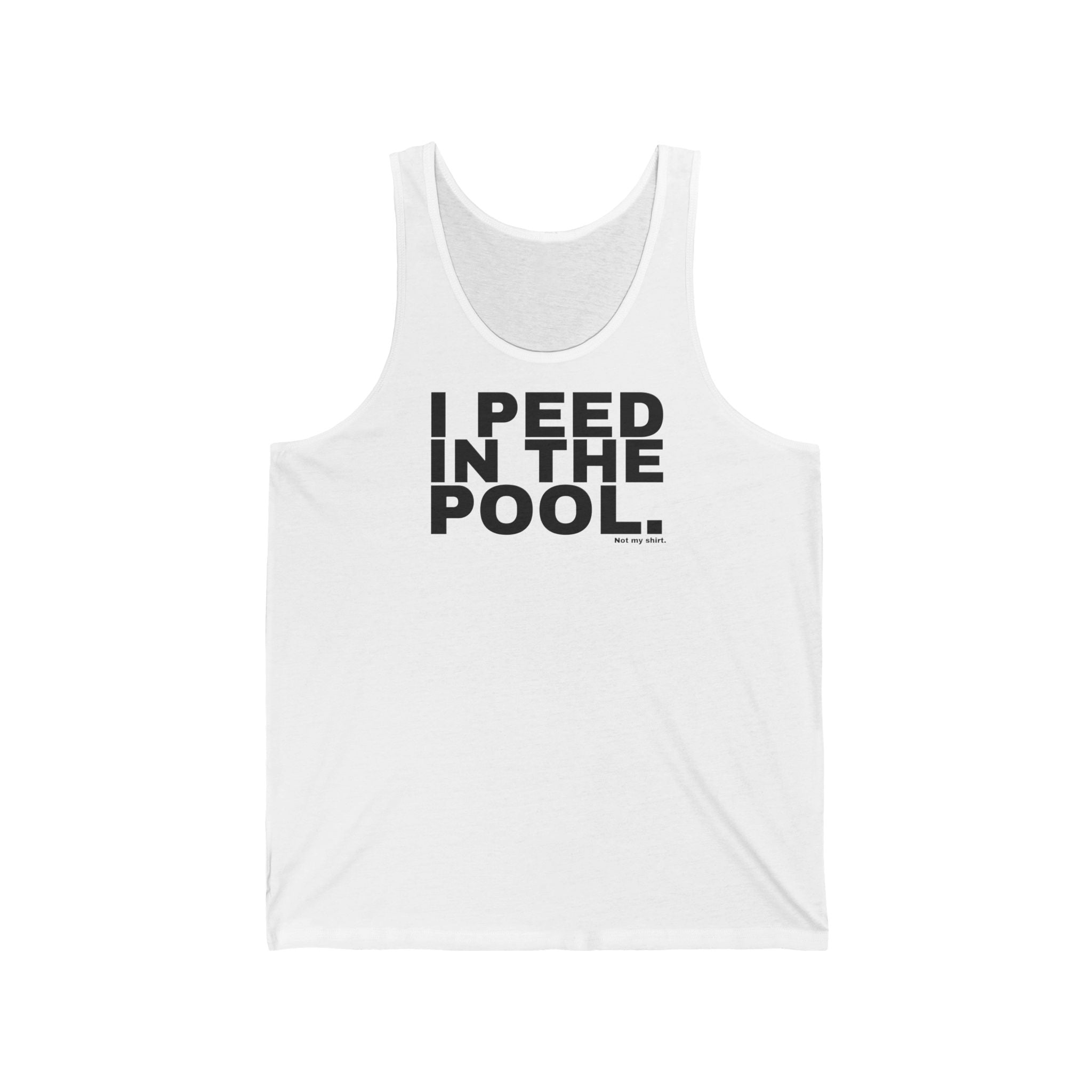 I PEED IN THE POOL.
