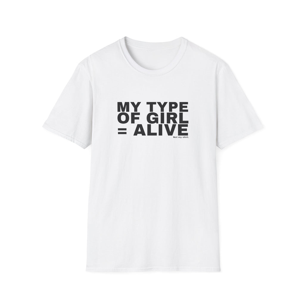 MY TYPE OF GIRL = ALIVE