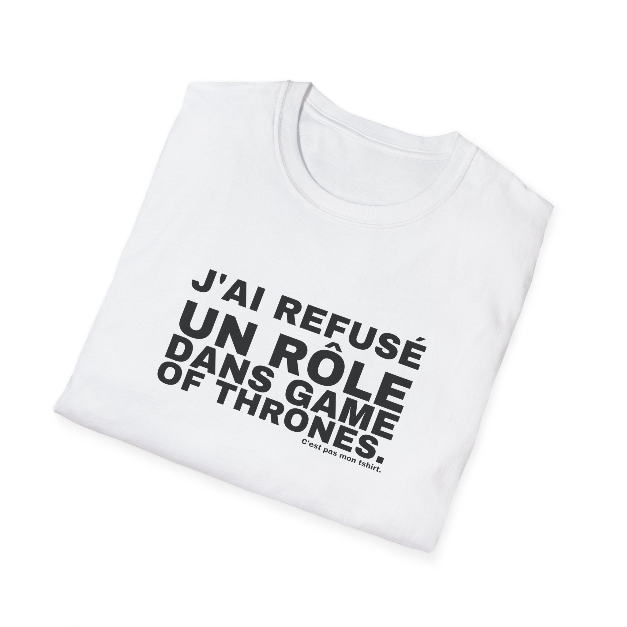 J'AI REFUSÉ UN RÔLE DANS GAME OF THRONES.