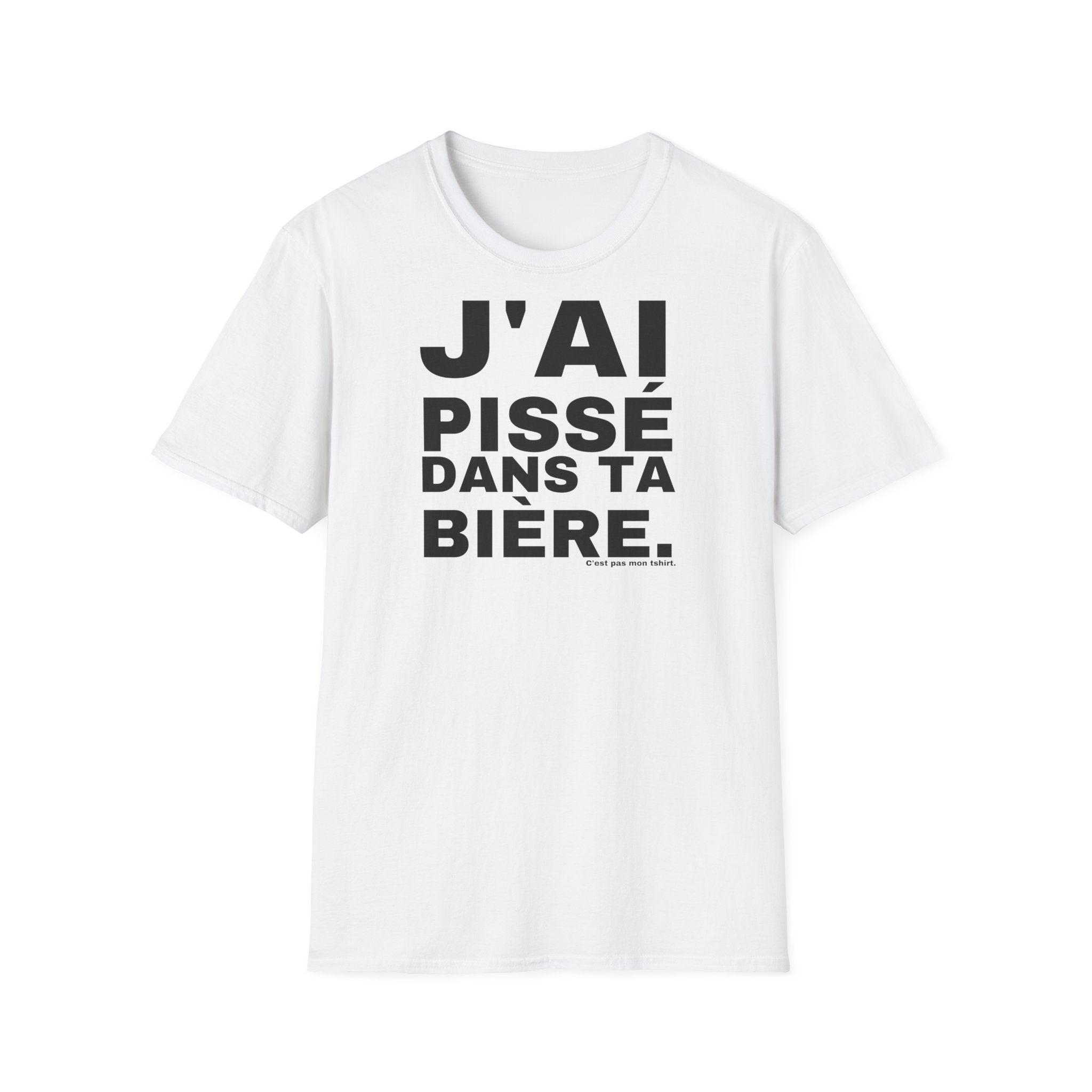 J'AI PISSÉ DANS TA BIÈRE.