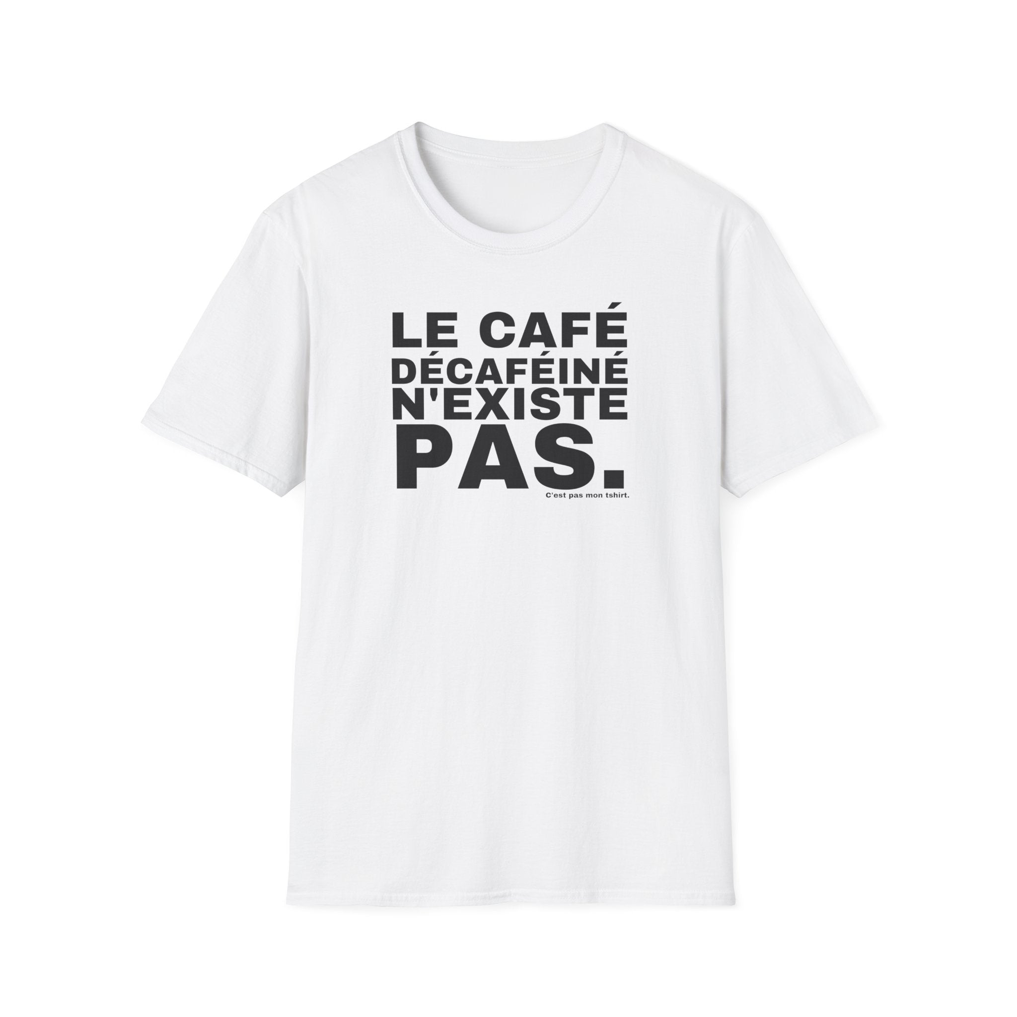 LE CAFÉ DÉCAFÉINÉ N'EXISTE PAS.