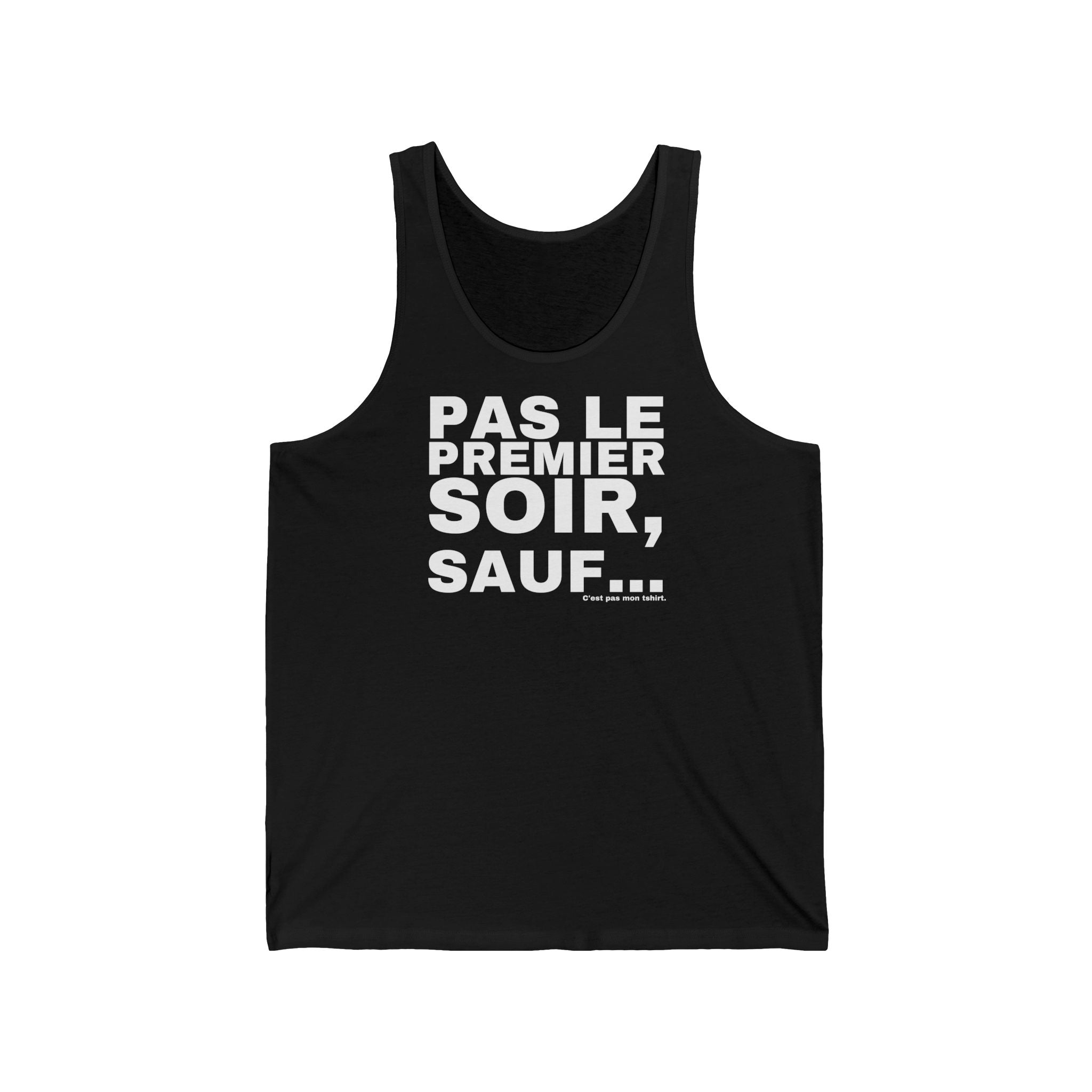 PAS LE PREMIER SOIR, SAUF...