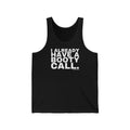 I ALREADY HAVE A BOOTY CALL.