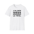 J'AI DES IDÉES DERRIÈRE LA TÊTE.