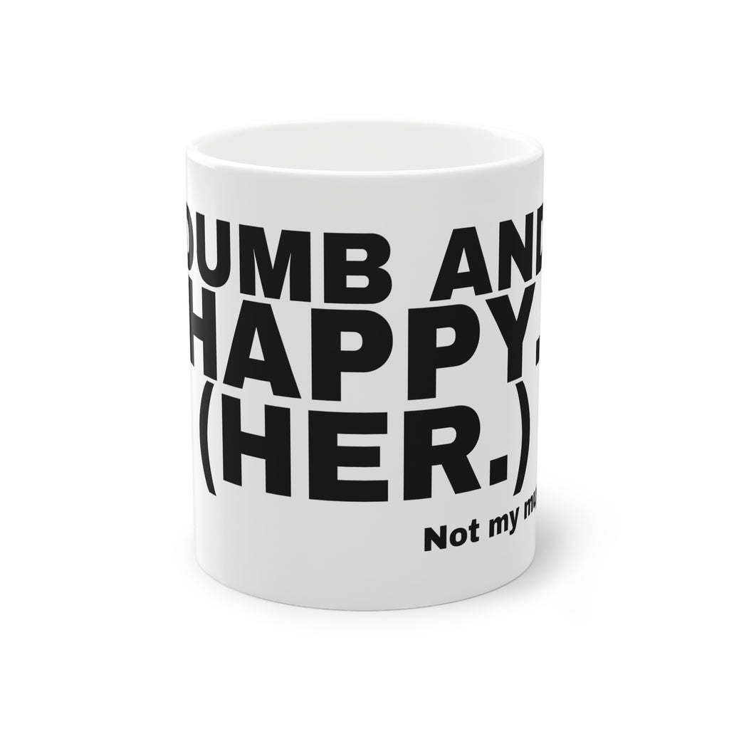 DUMB AND HAPPY. (HER.)