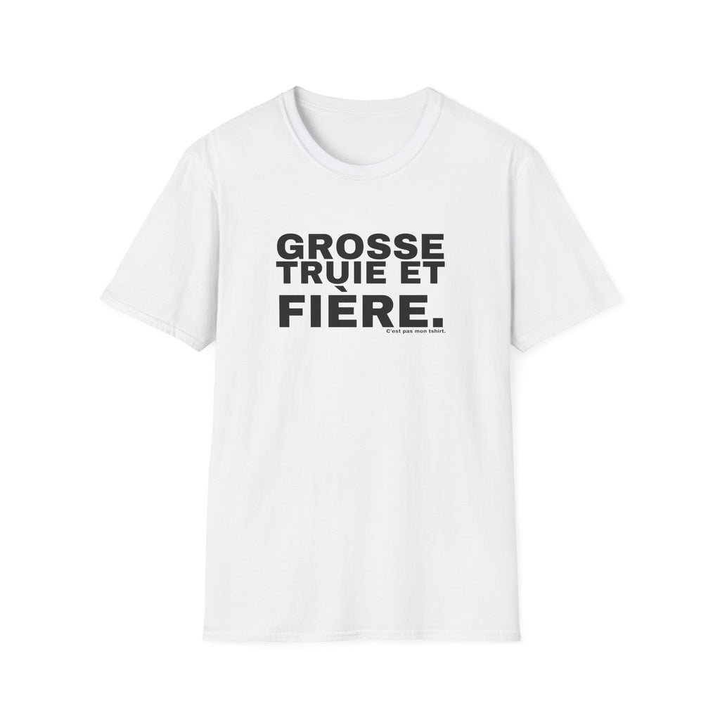 GROSSE TRUIE ET FIÈRE.