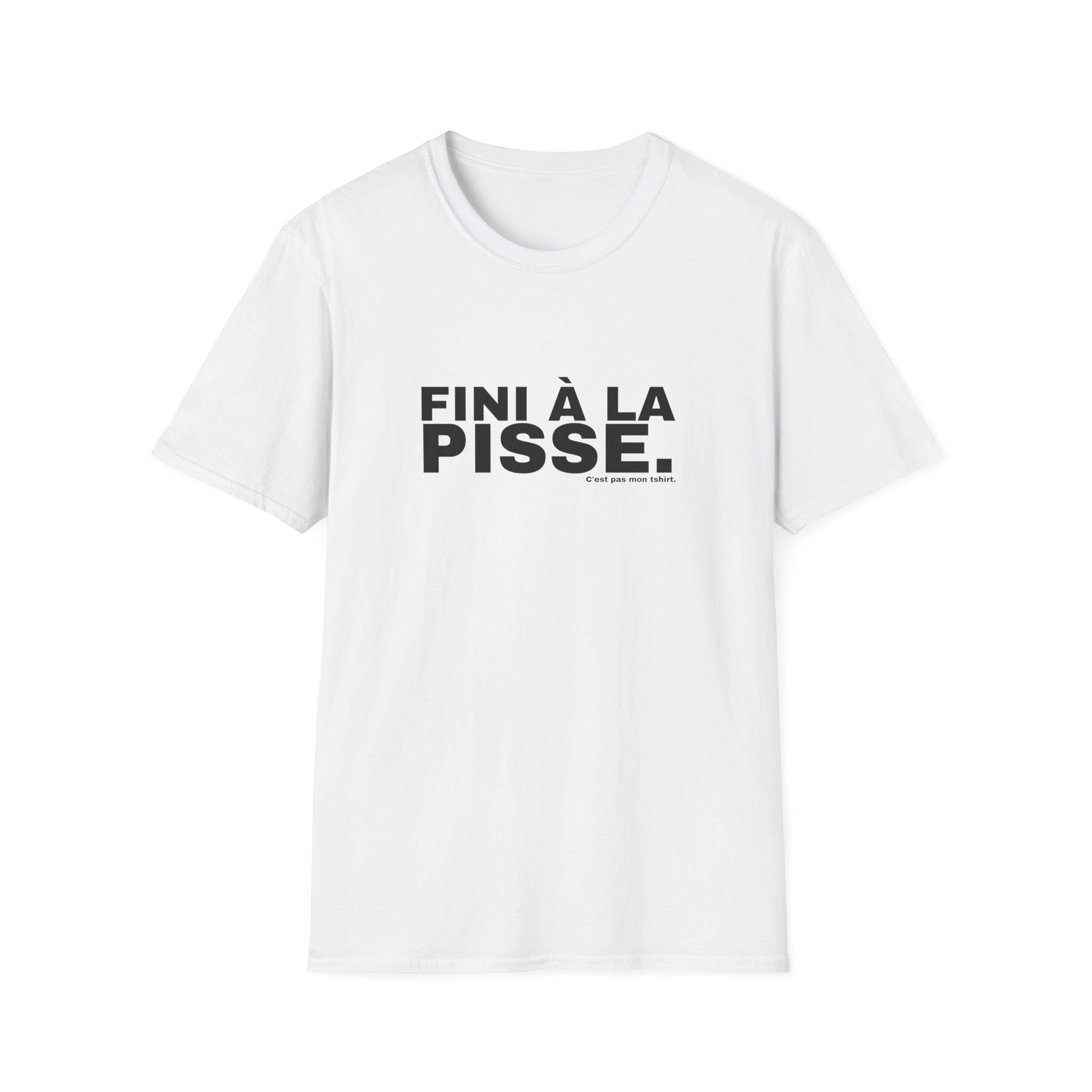 FINI À LA PISSE.