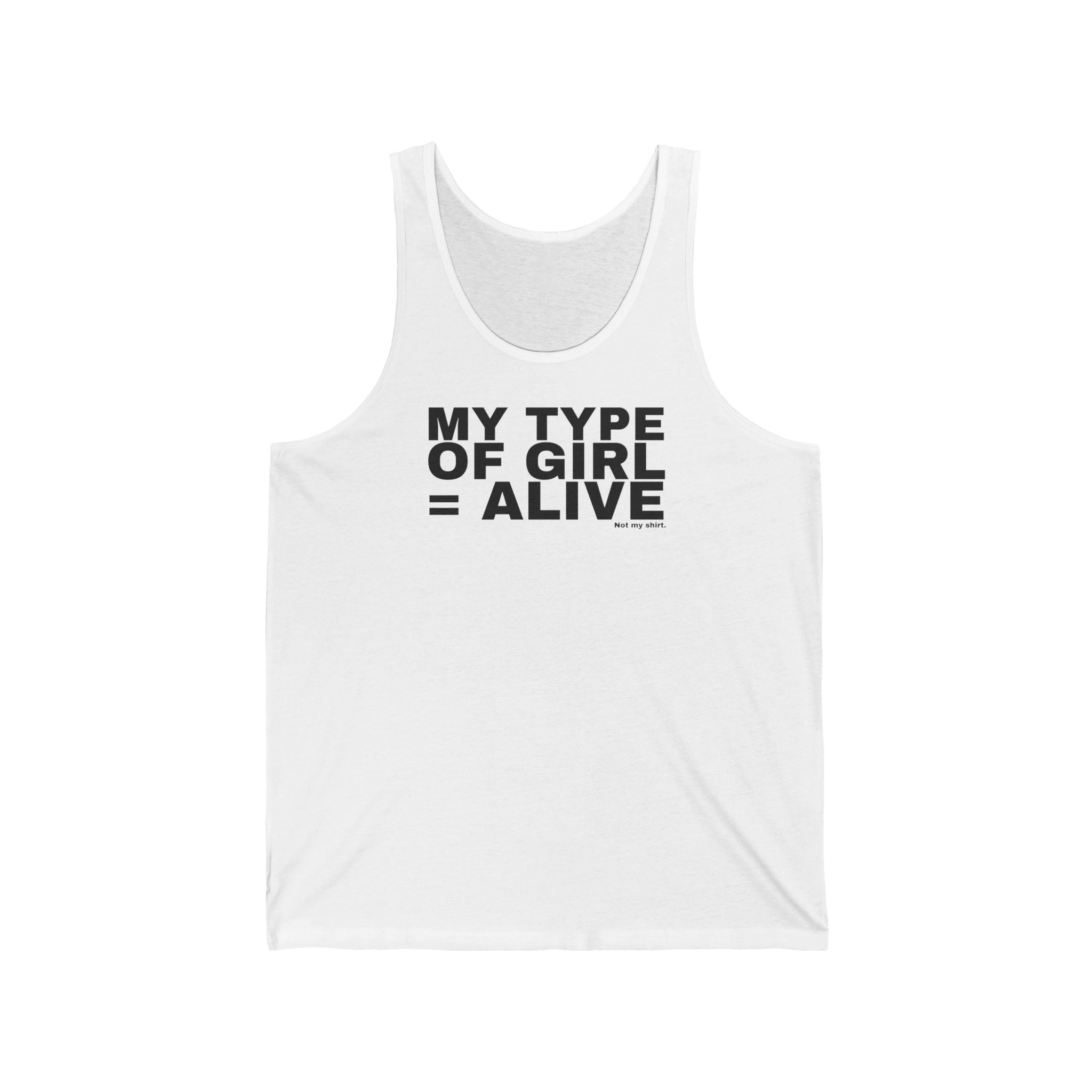 MY TYPE OF GIRL = ALIVE