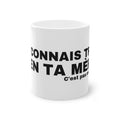 JE CONNAIS TRÈS BIEN TA MÈRE.