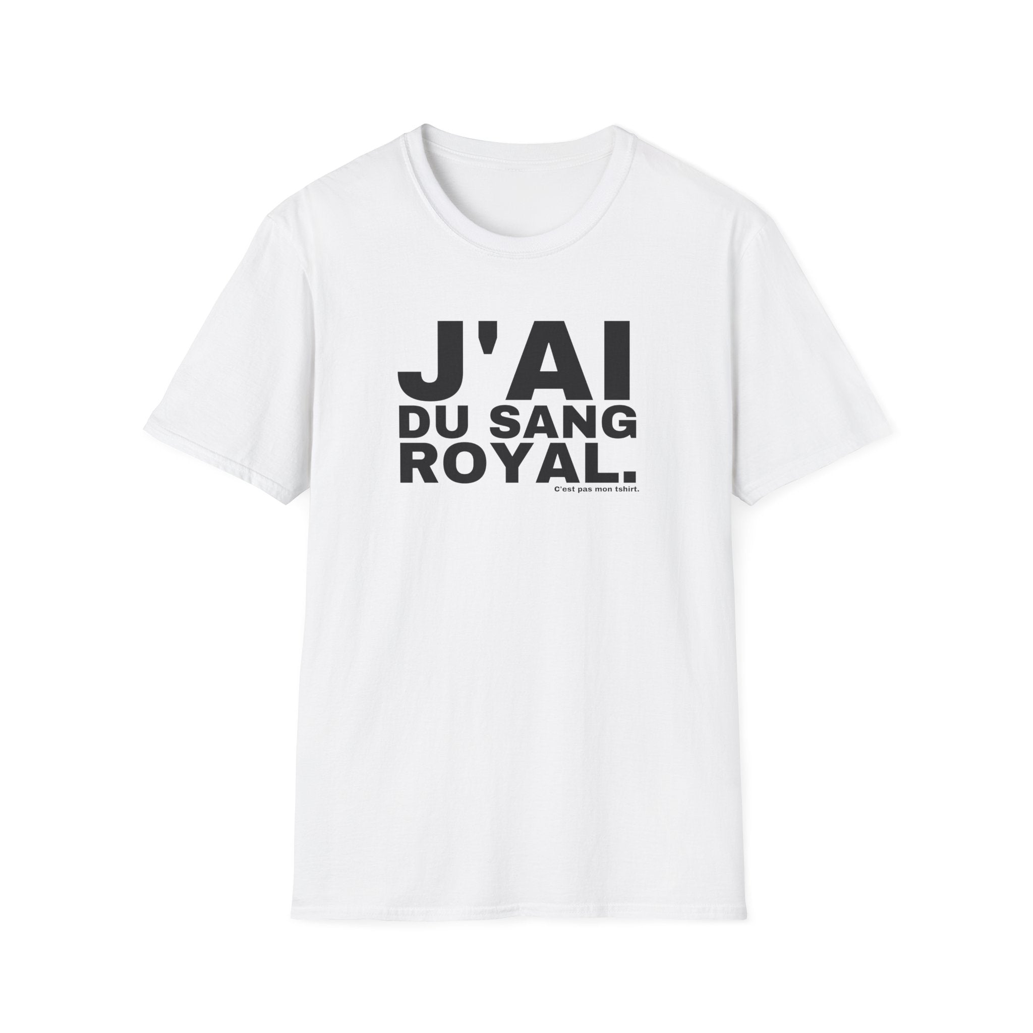 J'AI DU SANG ROYAL.
