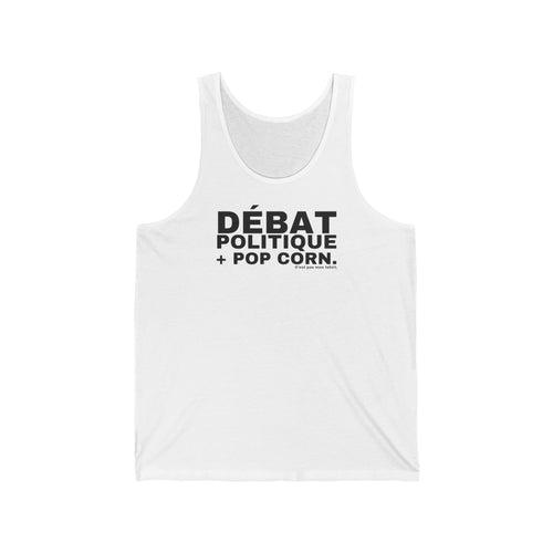 DÉBAT POLITIQUE + POP CORN.