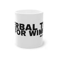 HERBAL TEA IS FOR WIMPS.