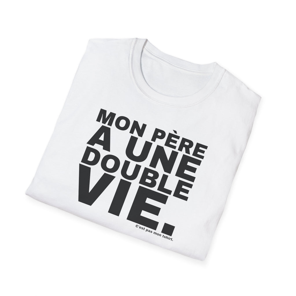 MON PÈRE A UNE DOUBLE VIE.