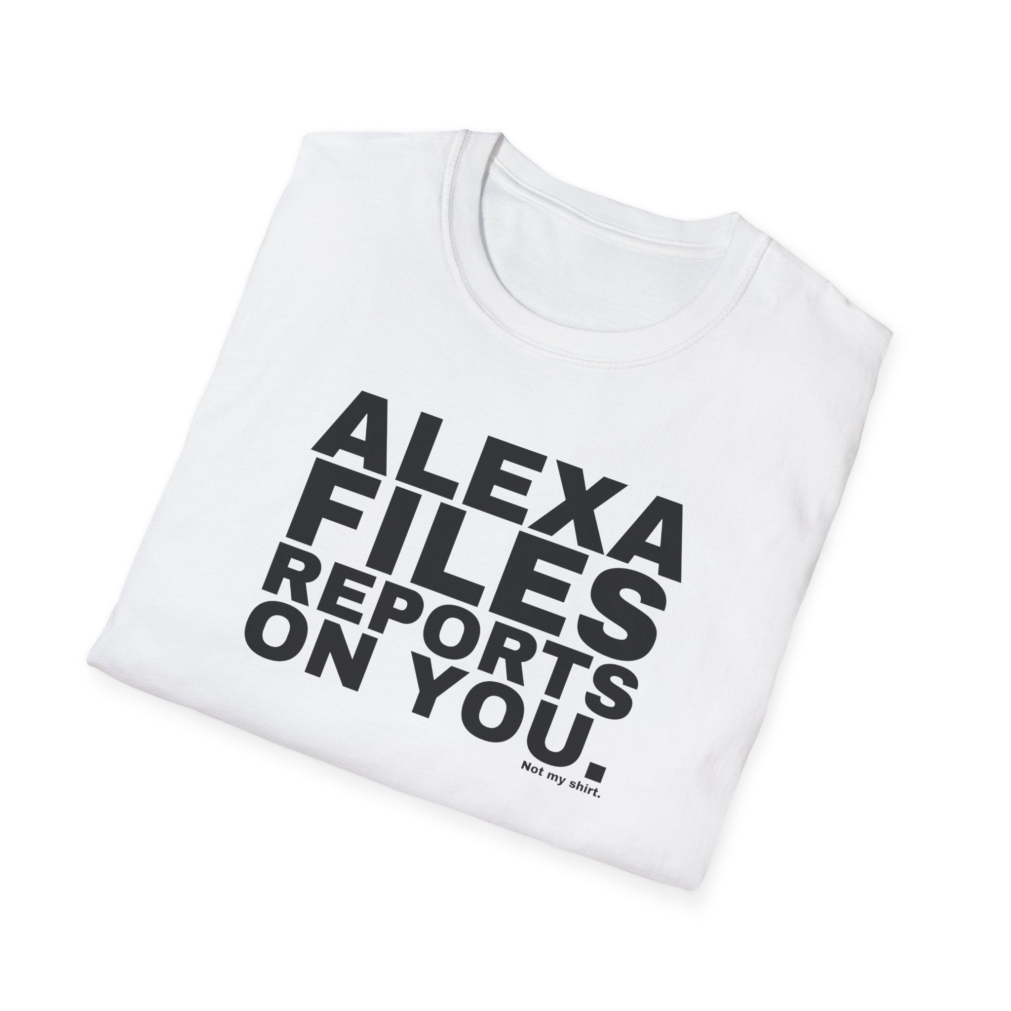 ALEXA FILES REPORTS ON YOU.
