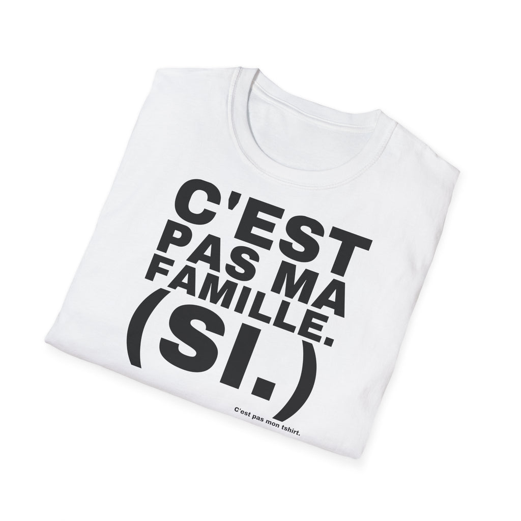 C'EST PAS MA FAMILLE. (SI.)