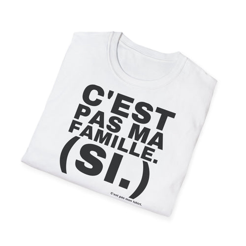 C'EST PAS MA FAMILLE. (SI.)