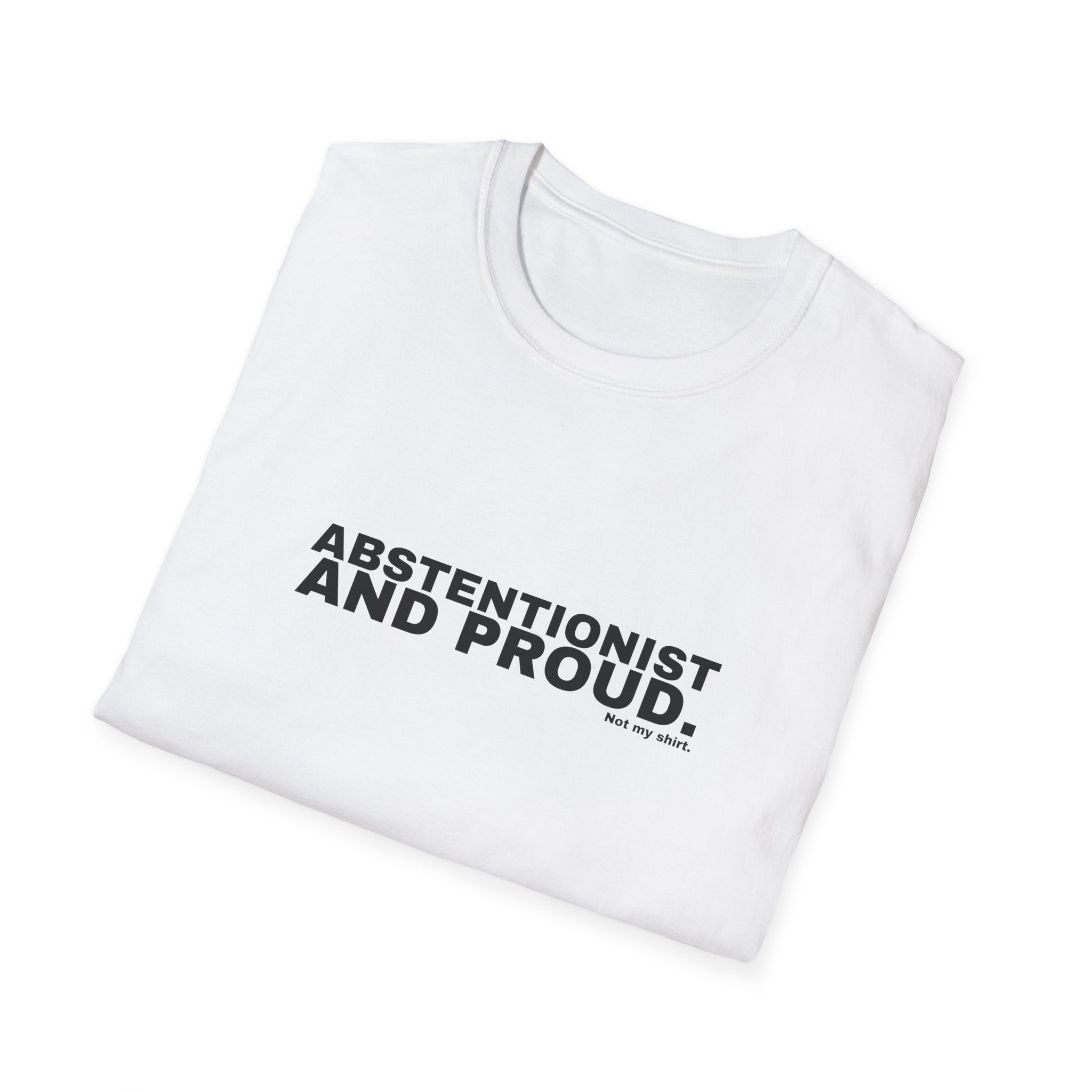 ABSTENTIONIST AND PROUD.