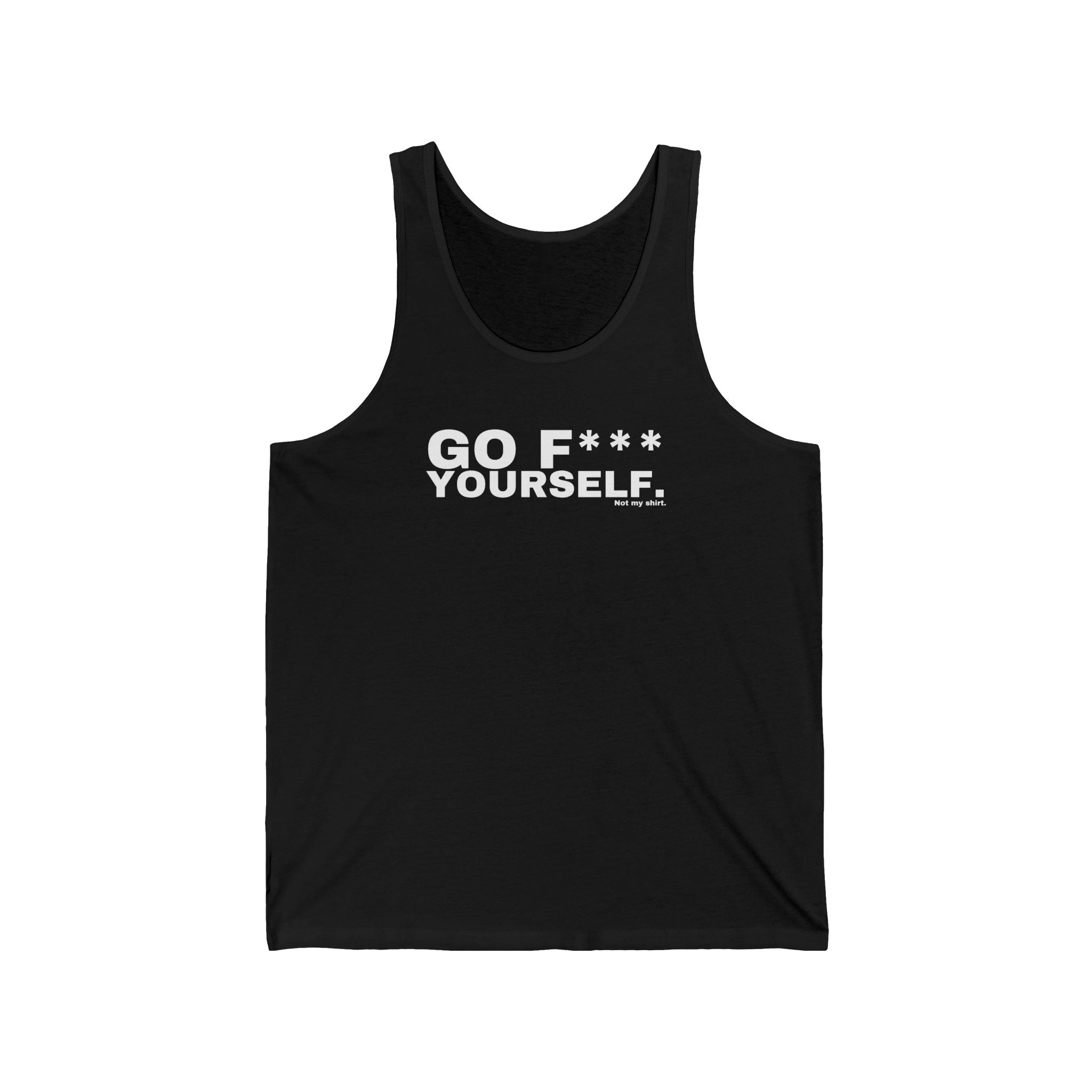 GO F*** YOURSELF.